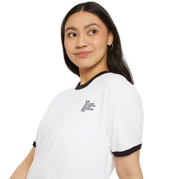 I BALANCE MY PASSION WITH MY RESPONSIBILITIES | Unisex Cotton Ringer T-Shirt - Celebrate Change and Empowerment - Image 7